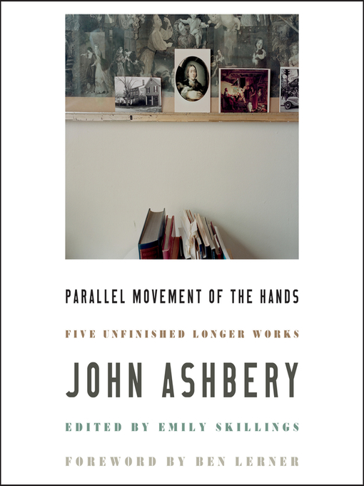 Title details for Parallel Movement of the Hands by John Ashbery - Available